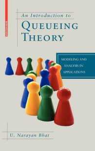 待ち行列理論入門（テキスト）<br>An Introduction to Queueing Theory : Modeling and Analysis (Statistics for Industry and Technology)