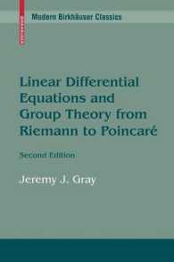 Linear Differential Equations and Group Theory from Riemann to Poincaré (Modern Birkhäuser Classics) （2nd ed. 2000. 2nd printing）