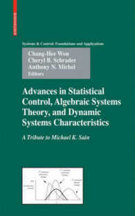 Advances in Statistical Control, Algebraic Systems Theory, and Dynamic Systems Characteristics : A Tribute to Michael K. Sain (Systems and Control : Foundations and Applications)