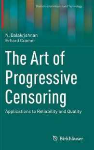 The Art of Progressive Censoring : Applications to Reliability and Quality (Statistics for Industry and Technology)