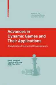 動学ゲームとその応用<br>Advances in Dynamic Games and their Applications : Analytical and Numerical Developments, and Applications (Annals of the International Society of Dynamic Games Vol.10) （2009. X, 490 p. w. 100 figs. 23,5 cm）