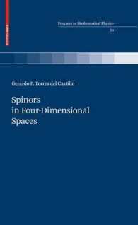 Spinors in Four-Dimensional Spaces (Progress in Mathematical Physics) 〈Vol. 59〉