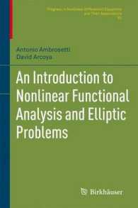 An Introduction to Nonlinear Functional Analysis and Elliptic Problems (Progress in Nonlinear Differential Equations and Their Applications) 〈Vol. 82〉