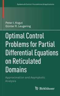 Optimal Control Problems for Partial Differential Equations on Reticulated Domains : Approximation and Asymptotic Analysis (Systems and Control :  Foundations and Applications)