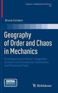 Geography of Order and Chaos in Mechanics : Investigations of Quasi-Integrable Systems with Analytical, Numerical, and Graphical Tools (Progress in Mathematical Physics)
