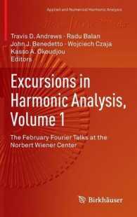 調和解析学の周遊１<br>Excursions in Harmonic Analysis, Volume 1 : The February Fourier Talks at the Norbert Wiener Center (Applied and Numerical Harmonic Analysis) （2013）