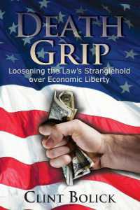 Death Grip : Loosening the Law's Stranglehold over Economic Liberty