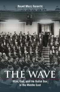 The Wave : Man, God, and the Ballot Box in the Middle East