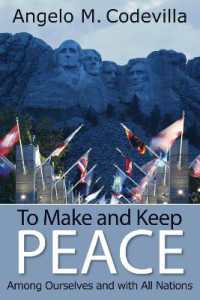To Make and Keep Peace among Ourselves and with All Nations