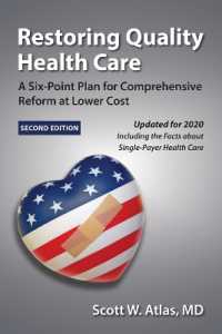 Restoring Quality Health Care : A Six-Point Plan for Comprehensive Reform at Lower Cost （2ND）