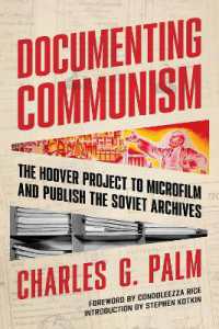 Documenting Communism : The Hoover Project to Microfilm and Publish the Soviet Archives