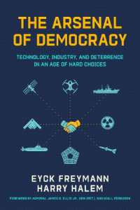 The Arsenal of Democracy : Technology, Industry, and Deterrence in an Age of Hard Choices