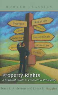 Property Rights : A Practical Guide to Freedom and Prosperity