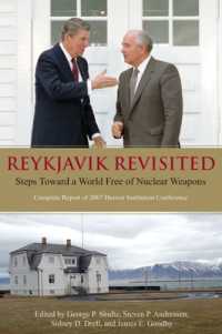 Reykjavik Revisited : Steps toward a World Free of Nuclear Weapons: Complete Report of 2007 Hoover Institution Conference