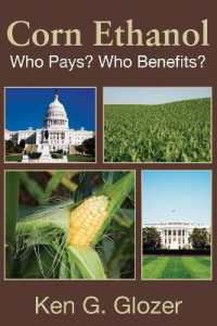 Corn Ethanol : Who Pays? Who Benefits?