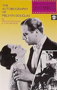See You at the Movies : The Autobiography of Melvyn Douglas