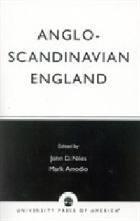 Anglo-Scandinavian England : Norse-English Relations in the Period before the Conquest (Old English Colloquium Series)