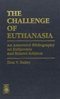 The Challenge of Euthanasia : An Annotated Bibliography on Euthanasia and Related Subjects