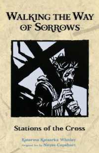 Walking the Way of Sorrows : Stations of the Cross