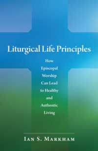 Liturgical Life Principles : How Episcopal Worship Can Lead to Healthy and Authentic Living