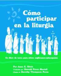 Como Participar en la Liturgia : Un Libro de Actividades Para los Ninos Anglicanos-Episcopales