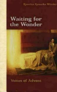 Waiting for the Wonder : Voices of Advent