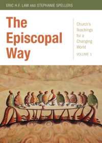 The Episcopal Way : Church's Teachings for a Changing World Series: Volume 1 (Church's Teachings for a Changing World)