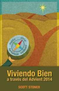 Viviendo Bien a Travs Del Advient 2014 / Living Well through Advent 2014