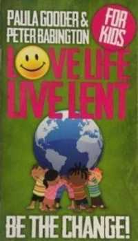 Love Life Live Lent : For Kids （BKLT）