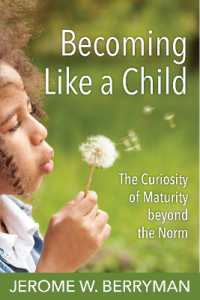 Becoming Like a Child : The Curiosity of Maturity beyond the Norm