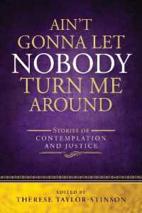 Ain't Gonna Let Nobody Turn Me around : Stories of Contemplation and Justice