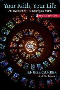Your Faith, Your Life : An Invitation to the Episcopal Church, Revised Edition （2ND）