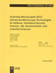 Scanning Microscopies 2012 : Advanced Microscopy Technologies for Defense, Homeland Security, Forensic, Life, (The International Society for Optical E