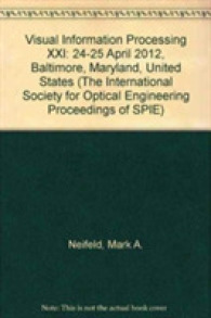 Visual Information Processing Xxi : 24-25 April 2012, Baltimore, Maryland, United States (The International Society for Optical Engineering Proceeding