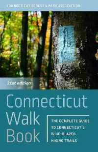 Connecticut Walk Book : The Complete Guide to Connecticut's Blue-Blazed Trails