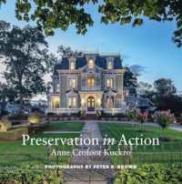 Preservation in Action : Ten Stories of Stewardship: Restoration, Rehabilitation, Renovation, Adaptation, and Reuse