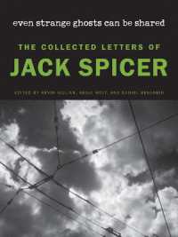 Even Strange Ghosts Can Be Shared : The Collected Letters of Jack Spicer