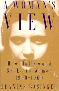 A Woman's View : How Hollywood Spoke to Women, 1930-1960 （Large Print）