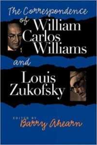 Ｗ．Ｃ．ウィリアムズ、Ｌ．ズコフスキー書簡集<br>The Correspondence of William Carlos Williams and Louis Zukofsky
