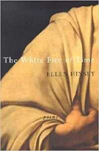 The White Fire of Time (Wesleyan Poetry Series)