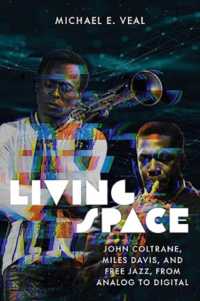 Living Space : John Coltrane, Miles Davis and Free Jazz, from Analog to Digital (Music / Culture)