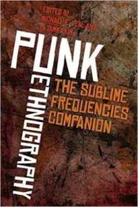 Punk Ethnography : The Sublime Frequencies Companion (Music/culture)