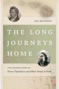 The Long Journeys Home : The Repatriations of Henry 'Opukaha'ia and Albert Afraid of Hawk (The Driftless Connecticut Series & Garnet Books)