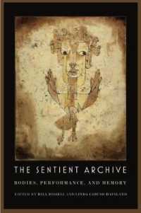 The Sentient Archive : Bodies, Performance, and Memory