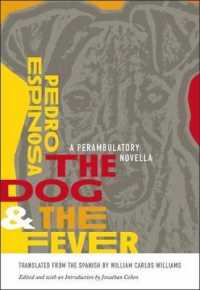 The Dog and the Fever : A Perambulatory Novella