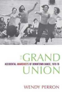 The Grand Union : Accidental Anarchists of Downtown Dance, 1970-76