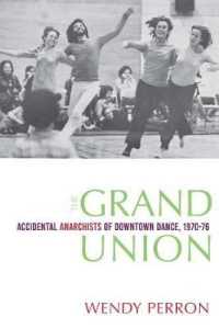 The Grand Union : Accidental Anarchists of Downtown Dance, 1970-76