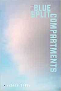 The Blue Split Compartments (Wesleyan Poetry Series)