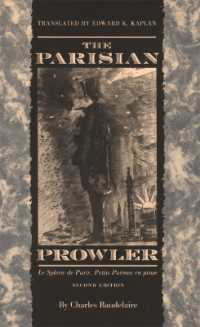 The Parisian Prowler : Le Spleen de Paris, Petits Poemes en Prose （2ND）
