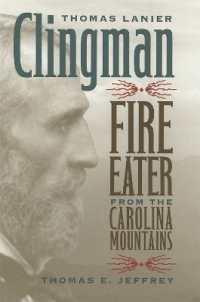 Thomas Lanier Clingman : Fire Eater from the Carolina Mountains